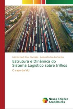 Paperback Estrutura e Dinâmica do Sistema Logístico sobre trilhos [Portuguese] Book