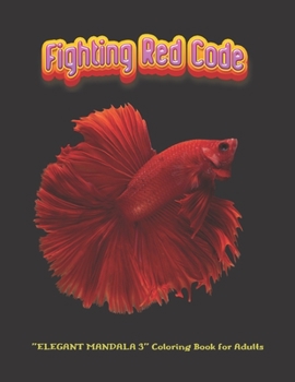 Paperback Fighting Red Code: "ELEGANT MANDALA 3" Coloring Book for Adults, Activity Book, Large 8.5"x11", Ability to Relax, Brain Experiences Relie Book