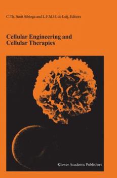 Paperback Cellular Engineering and Cellular Therapies: Proceedings of the Twenty-Seventh International Symposium on Blood Transfusion, Groningen, Organized by t Book