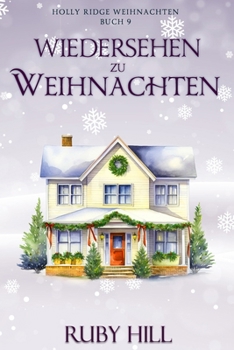 Wiedersehen zu Weihnachten (Holly Ridge Weihnachten) (German Edition)