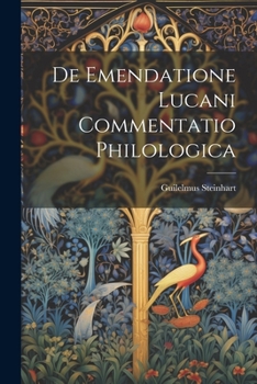 Paperback De Emendatione Lucani Commentatio Philologica Book