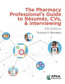 Paperback The Pharmacy Professional's Guide to Raesumaes, Cvs, & Interviewing Book