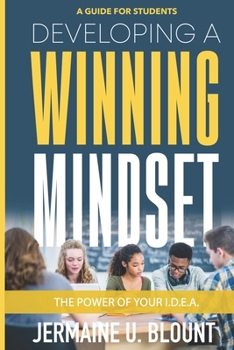Paperback Developing a Winning Mindset: The Power of Your I.D.E.A. Book