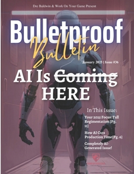 Bulletproof Bulletin: January 2025