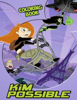 Kim Possible Coloring Book: Coloring Book for Kids and Adults, High Quality Coloring Book
