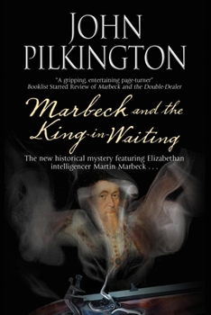 Marbeck and the King-In-Waiting - Book #2 of the Martin Marbeck