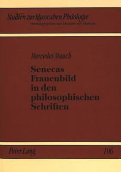 Paperback Senecas Frauenbild in Den Philosophischen Schriften [German] Book