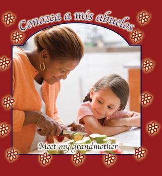 Library Binding Te Presento a MIS Abuelos: Meet My Grandparents Book