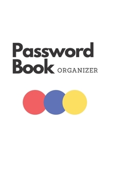Paperback Password Book: Internet Password Organizer: Password Journal and Alphabetical Tabs - Password Logbook - Logbook To Protect Usernames Book