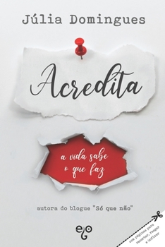Paperback Acredita: a vida sabe o que faz [Portuguese] Book