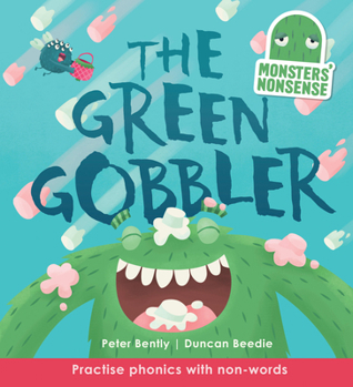 Hardcover Monsters' Nonsense: The Green Gobbler: Practise Phonics with Non-Words Book