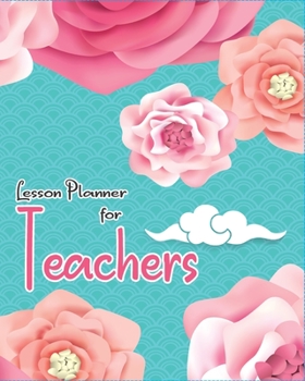 Paperback Lesson Planner for Teachers: Weekly and Monthly School Planner, Teacher Appreciation Gift Book