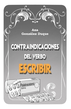 Paperback Contraindicaciones del verbo escribir: poemario para escritores [Spanish] Book