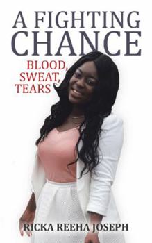 Paperback A Fighting Chance: Blood, Sweat, Tears Book