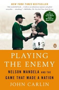 Paperback Playing the Enemy: Nelson Mandela and the Game That Made a Nation Book