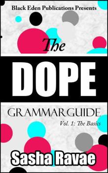 Paperback The Dope Grammar Guide: Vol. 1 - The Basics Book