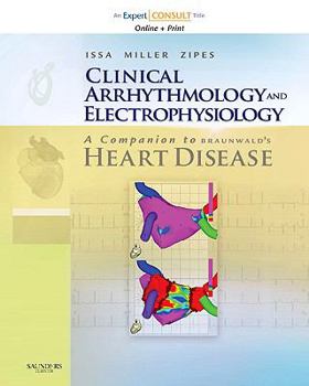 Hardcover Clinical Arrhythmology and Electrophysiology: A Companion to Braunwald's Heart Disease: Expert Consult - Online and Print [With Access Code] Book