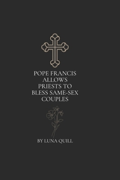 Paperback Pope Francis Allows Priests to Bless Same-Sex Couples [Large Print] Book