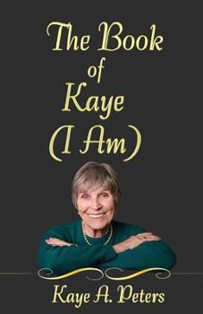Paperback The Book of Kaye (I Am) Book