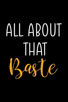 All About That Baste: Notebook Journal Composition Blank Lined Diary Notepad 120 Pages Paperback Black Solid Turkey