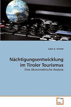Paperback Nächtigungsentwicklung im Tiroler Tourismus [German] Book