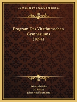 Paperback Program Des Vitzthumschen Gymnasiums (1894) [German] Book