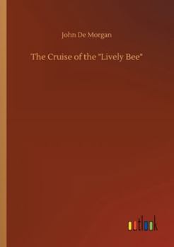 Paperback The Cruise of the Lively Bee Book