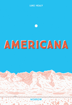 Paperback Americana (and the Act of Getting Over It.) Book