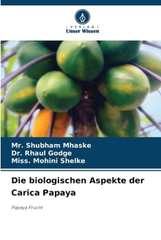 Paperback Die biologischen Aspekte der Carica Papaya [German] Book