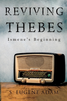 Paperback Reviving Thebes: Ismene's Beginning Book