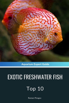 Exotic Freshwater Fish: Top 10