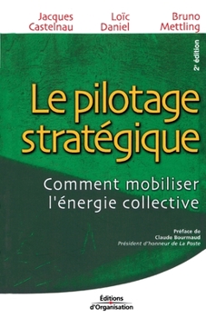 Paperback Le pilotage stratégique: Comment mobiliser l'énergie collective [French] Book