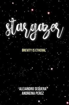 Paperback Stargazer: Brevity is etheral Book