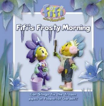 Paperback Fifi's Frosty Morning: Read-to-Me Storybook ( " Fifi and the Flowertots " ) Book
