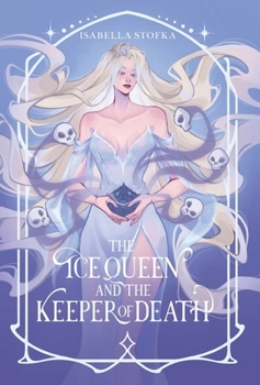 Hardcover The Ice Queen and the Keeper of Death Book