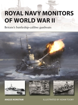 Royal Navy Monitors of World War II: Britain's Battleship-Calibre Gunboats