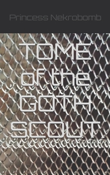 Paperback TOME of the GOTH SCOUT Book