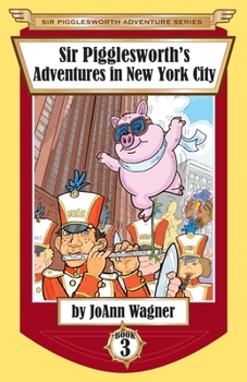 Paperback Sir Pigglesworth's Adventures in New York City Book