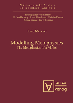 Hardcover Modelling Metaphysics: The Metaphysics of a Model Book