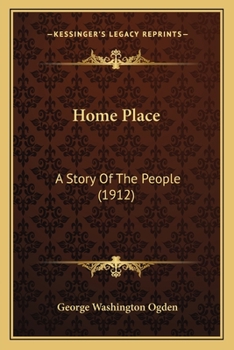 Paperback Home Place: A Story Of The People (1912) Book