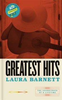 Hardcover Greatest Hits: From the bestselling author of The Versions of Us Book
