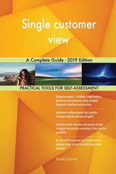 Paperback Single customer view A Complete Guide - 2019 Edition Book