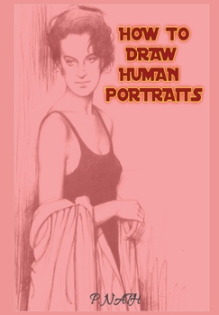 Paperback How to Draw Human Portraits: Step-By-Step [Large Print] Book