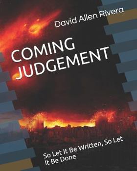 Paperback Coming Judgement: So Let It Be Written, So Let It Be Done Book
