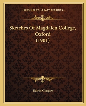 Paperback Sketches Of Magdalen College, Oxford (1901) Book