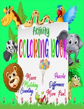 Paperback Activity Coloring Book: Activity and Coloring book for kids/ Coloring Picture, Mazes, Dot to Dot, Puzzles, Differences, Matching, Counting and Book