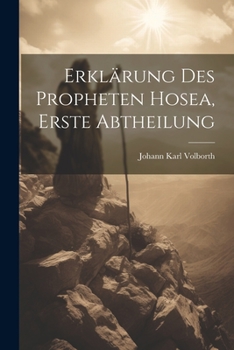 Paperback Erklärung des Propheten Hosea, Erste Abtheilung [German] Book