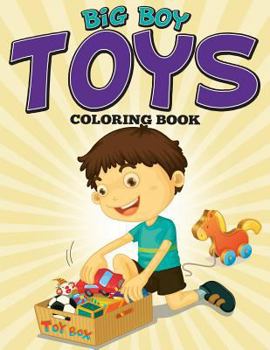 Paperback Big Boy Toys Coloring Book