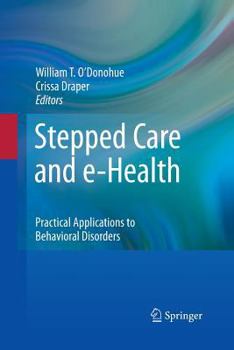 Paperback Stepped Care and E-Health: Practical Applications to Behavioral Disorders Book