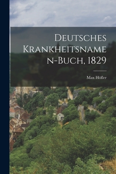 Paperback Deutsches Krankheitsnamen-Buch, 1829 [German] Book